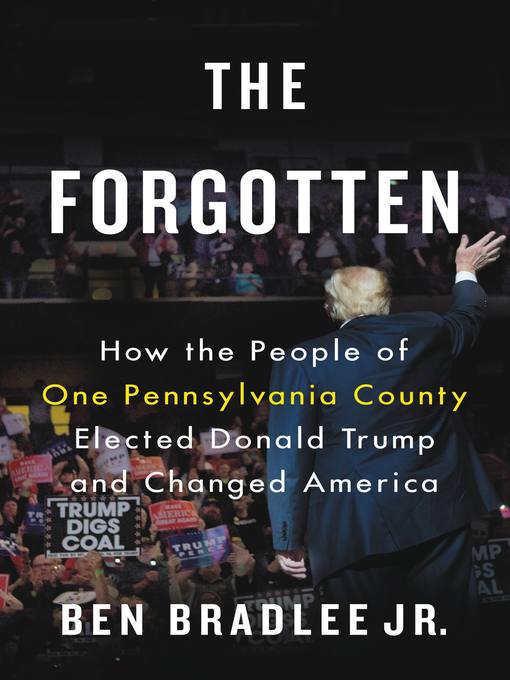 Title details for The Forgotten by Ben Bradlee Jr. - Available